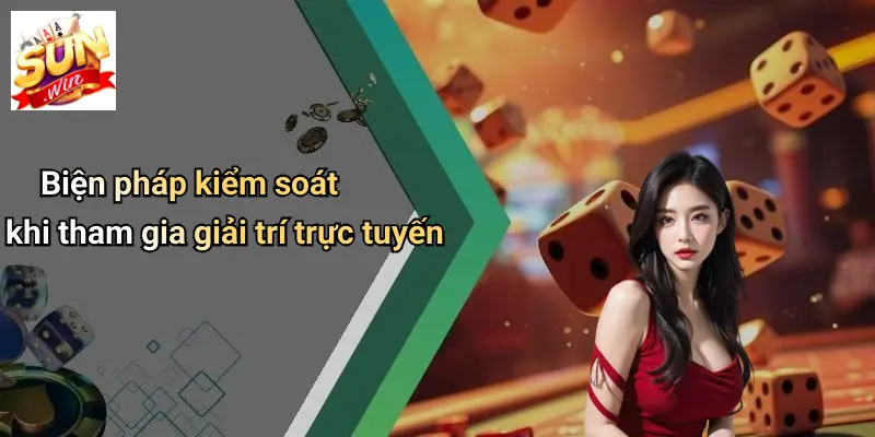 Chơi Có Trách Nhiệm 2 Biện pháp kiểm soát khi tham gia giải trí trực tuyến