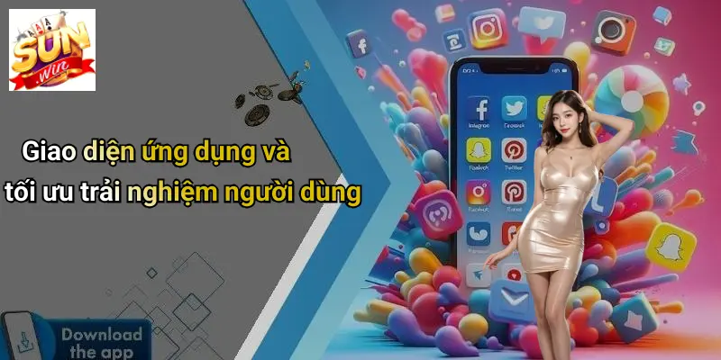 Giao diện ứng dụng và tối ưu trải nghiệm người dùng