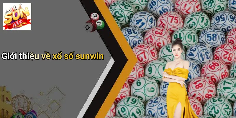 Giới thiệu về xổ số sunwin