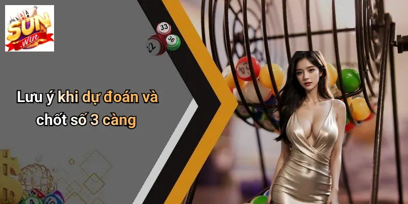 Soi Cầu 3 Càng Xổ Số Miền Bắc: Dự Đoán Chuẩn Xác, Mẹo Trúng Lớn 5 Lưu ý khi dự đoán và chốt số 3 càng